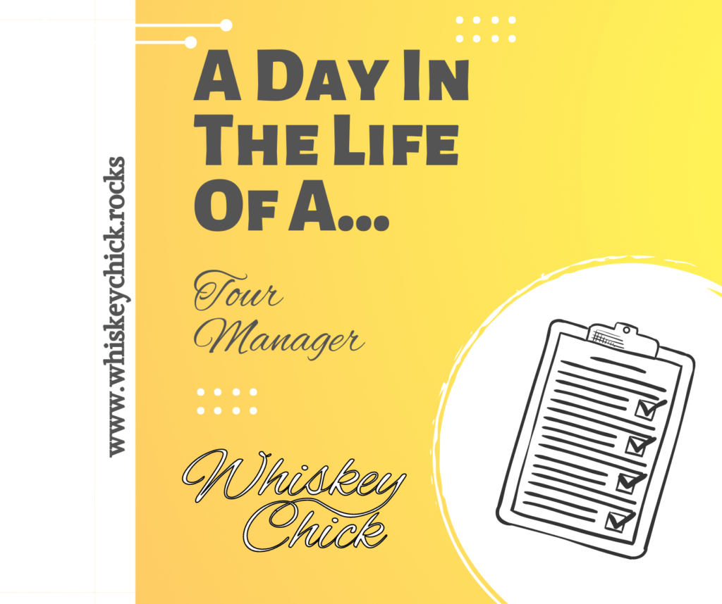 A Day in the Life of a Tour Manager - According to Whiskeychick, the country music blogger.