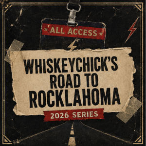 WhiskeyChick's Road To Rocklahoma 2026 - Lineup & Schedule